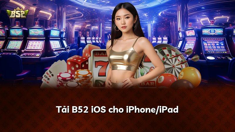 Tải B52 iOS cho iPhone/iPad