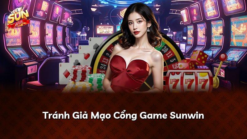 Tránh Giả Mạo Cổng Game Sunwin