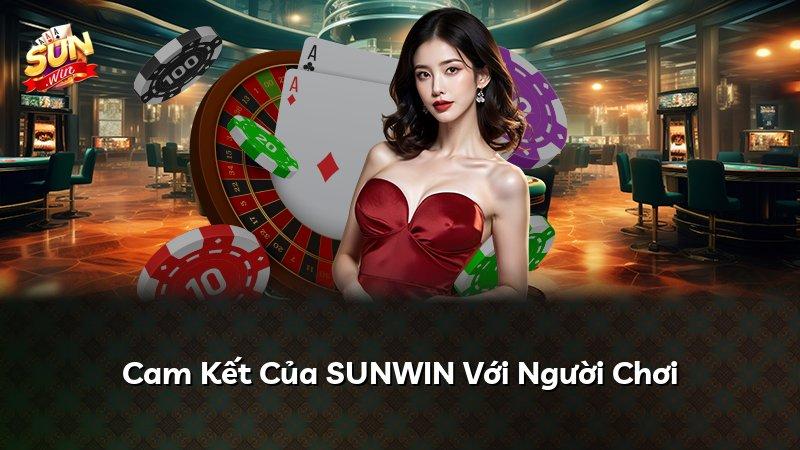 Cam Kết Của SUNWIN Với Người Chơi