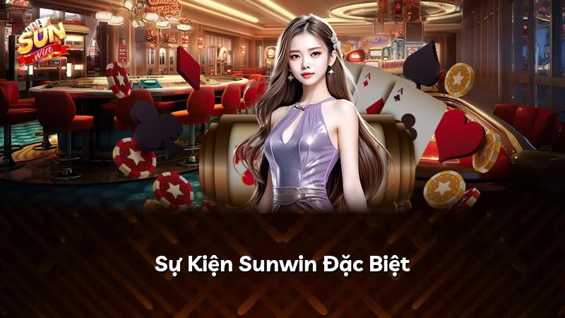 Sự Kiện Sunwin Đặc Biệt