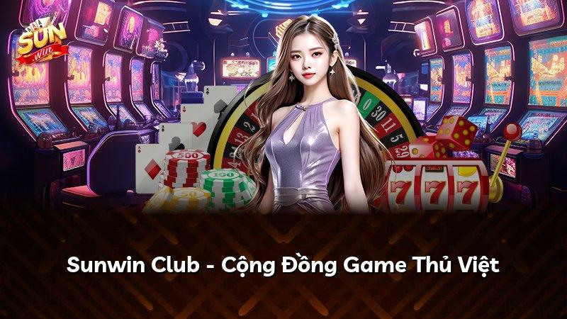 Sunwin Club - Cộng Đồng Game Thủ Việt
