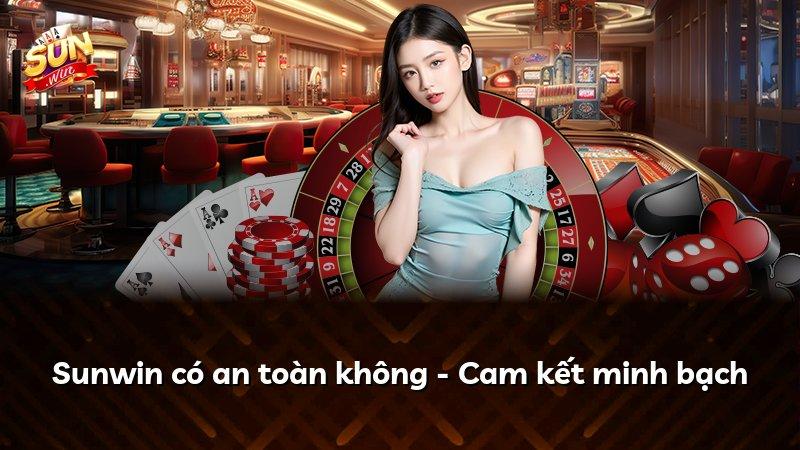 Sunwin có an toàn không - Cam kết minh bạch